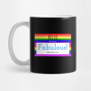 Hello, my name is Fabulous - Name Tag design Mug